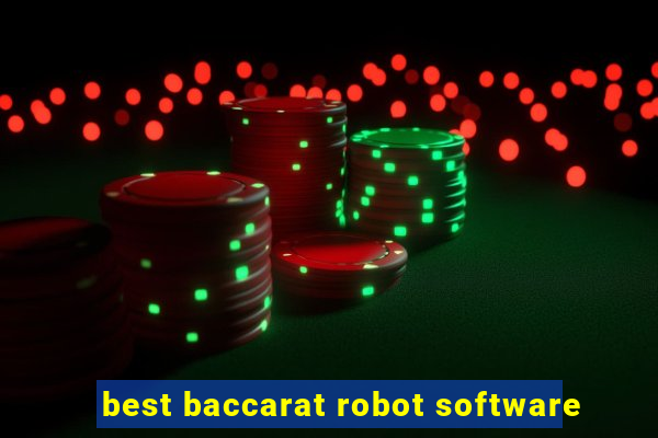 best baccarat robot software