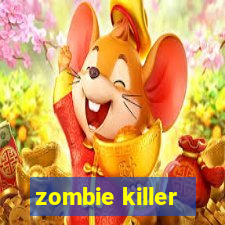 zombie killer