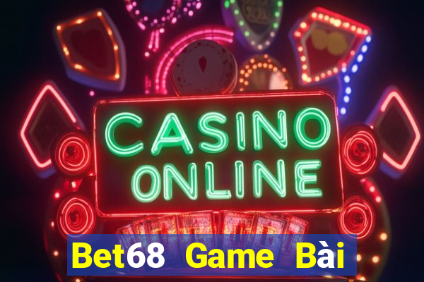 Bet68 Game Bài Nhiều Người Chơi Nhất