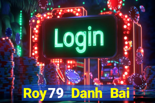 Roy79 Danh Bai Sanh Rong