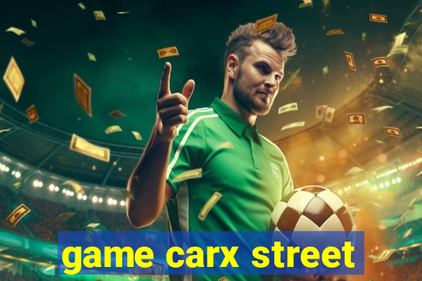 game carx street