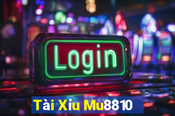 Tài Xỉu Mu8810