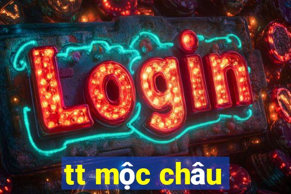 tt mộc châu