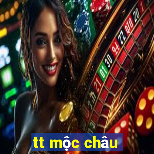 tt mộc châu