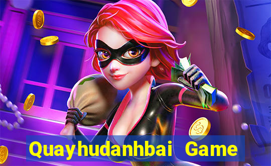 Quayhudanhbai Game Bài Giải Trí