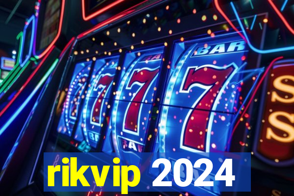 rikvip 2024