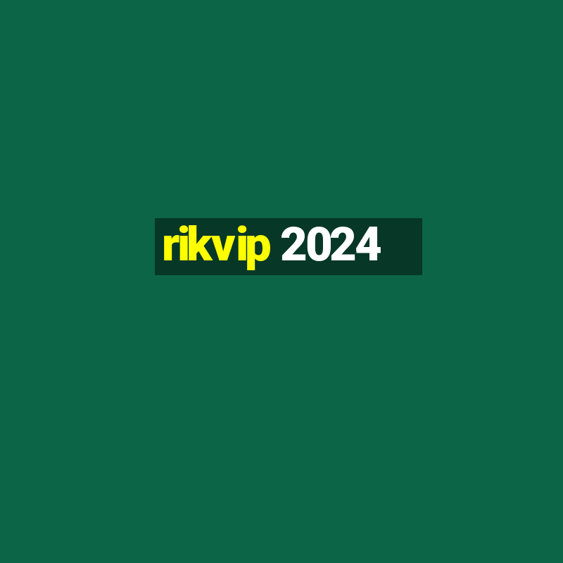 rikvip 2024