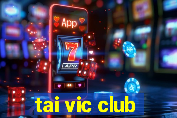 tai vic club