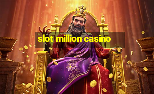 slot million casino