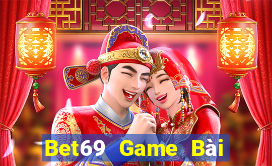 Bet69 Game Bài Chơi Với Bạn Bè