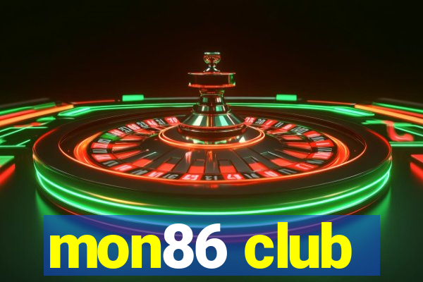 mon86 club