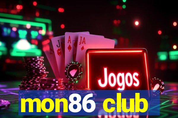 mon86 club