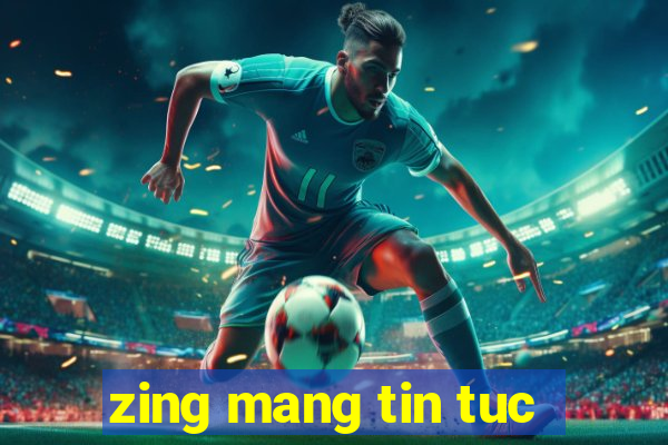 zing mang tin tuc