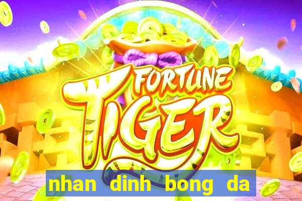 nhan dinh bong da world cup