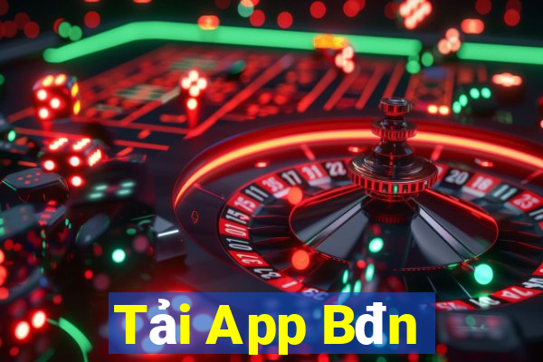 Tải App Bđn