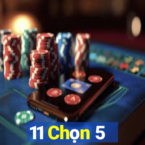 11 Chọn 5