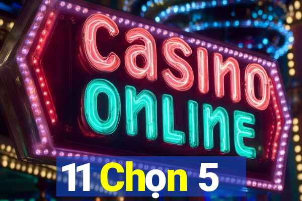 11 Chọn 5