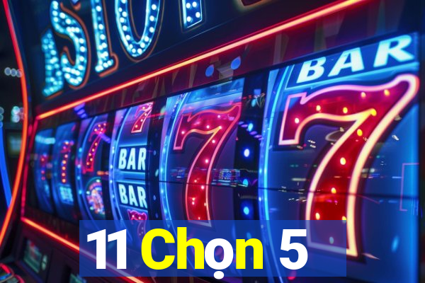 11 Chọn 5