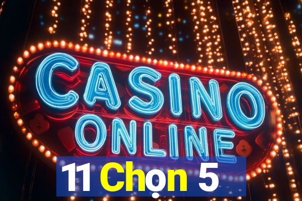 11 Chọn 5