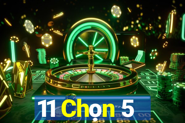 11 Chọn 5