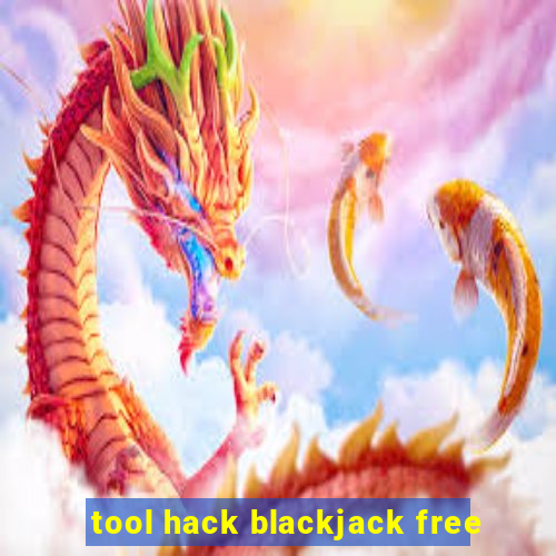 tool hack blackjack free