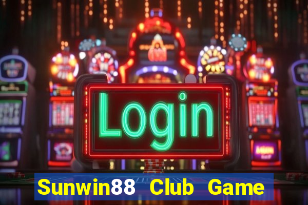 Sunwin88 Club Game Bài Mậu Binh