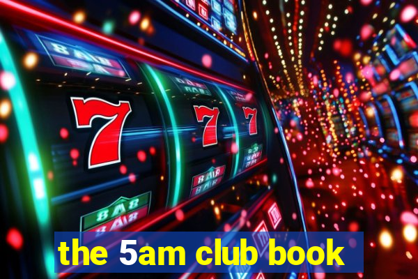 the 5am club book