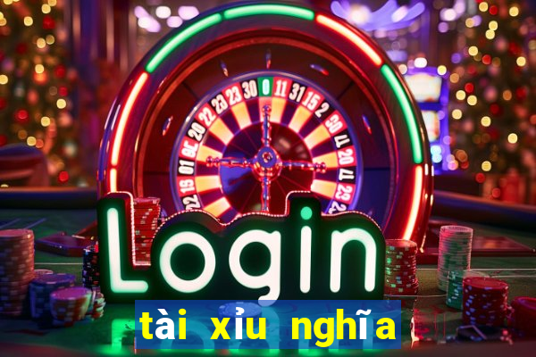 tài xỉu nghĩa là gì