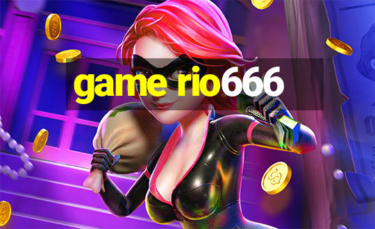 game rio666