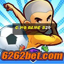 cổng game b29