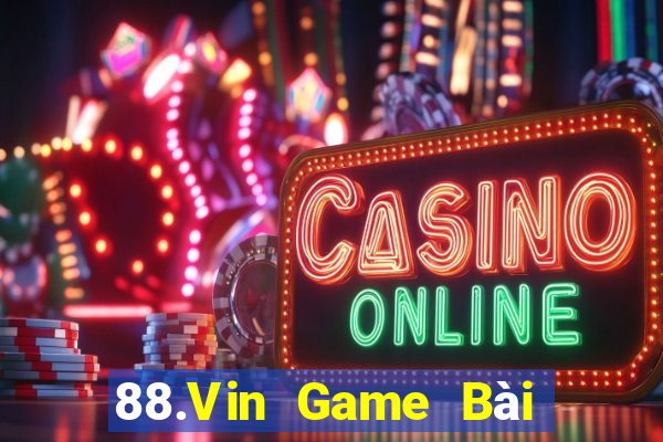 88.Vin Game Bài 88 Club Đổi Thưởng