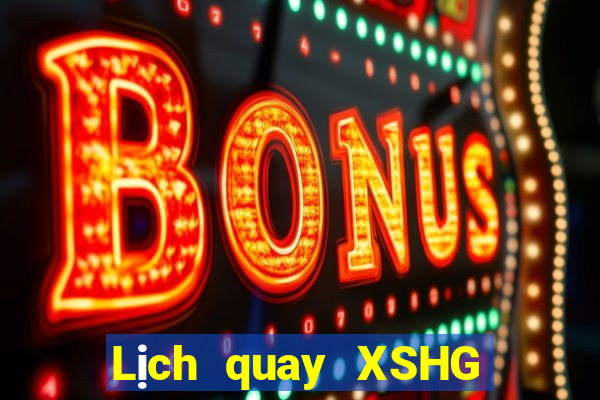 Lịch quay XSHG ngày 15