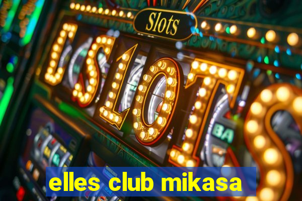 elles club mikasa