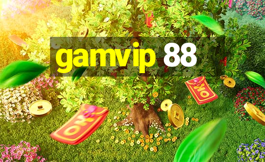 gamvip 88