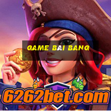 game bài bang