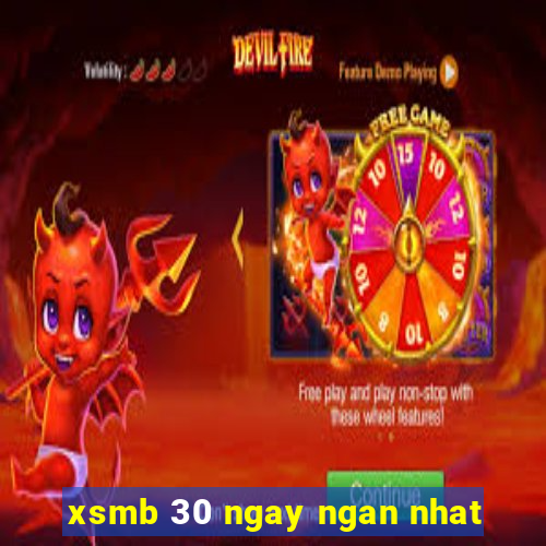 xsmb 30 ngay ngan nhat