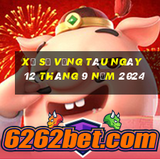 xổ số vũng tàu ngày 12 tháng 9 năm 2024