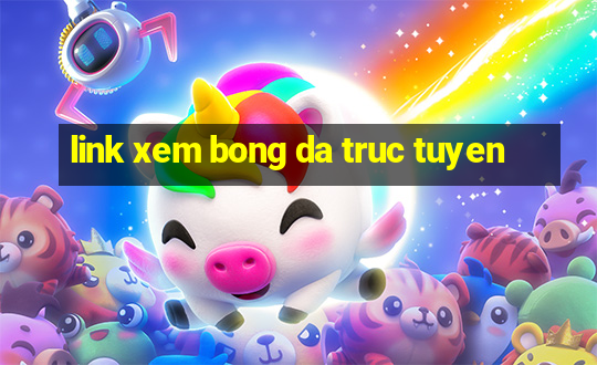 link xem bong da truc tuyen