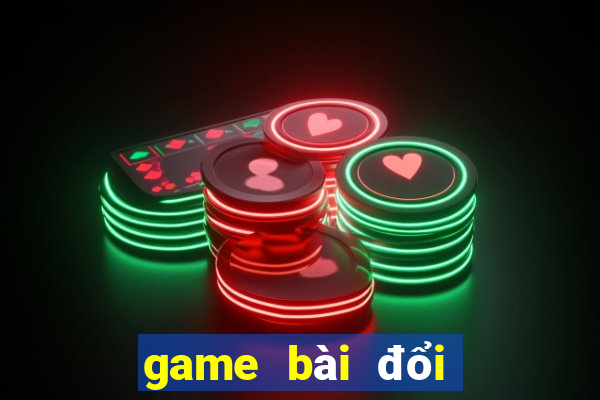 game bài đổi thưởng qua ngân hàng