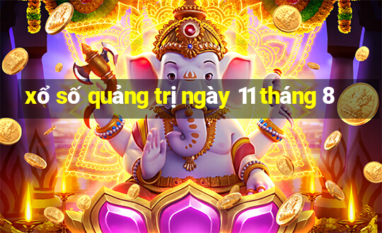 xổ số quảng trị ngày 11 tháng 8