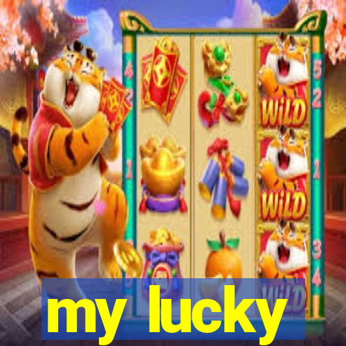 my lucky