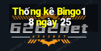 Thống kê Bingo18 ngày 25