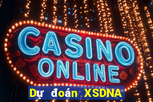 Dự đoán XSDNA hôm nay