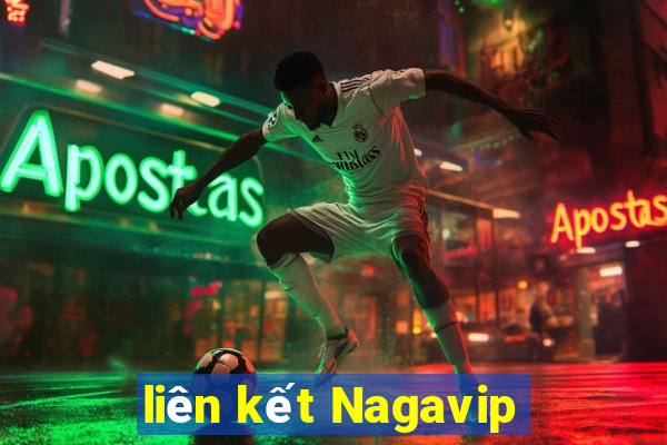 liên kết Nagavip