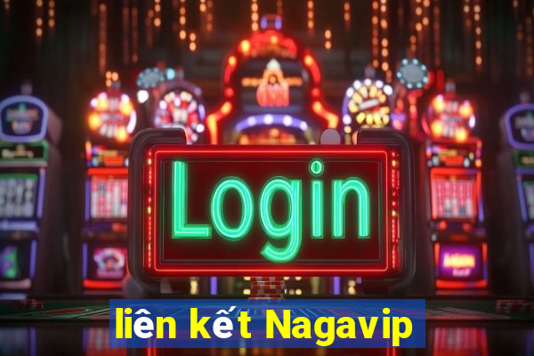 liên kết Nagavip