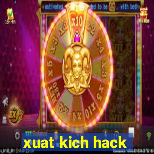 xuat kich hack