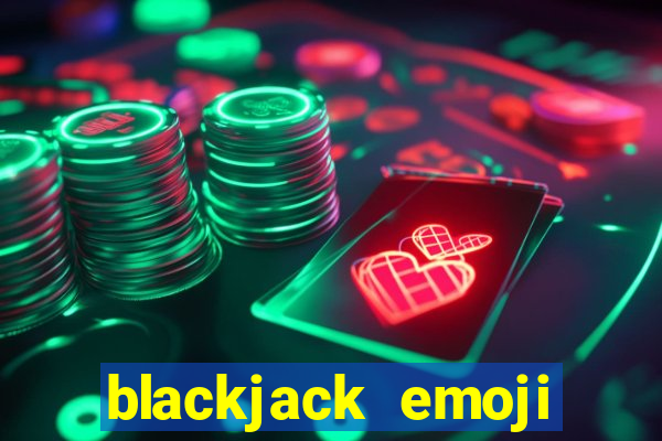 blackjack emoji game answer