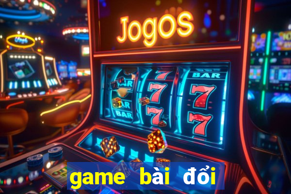 game bài đổi thưởng nạp bằng thẻ gate