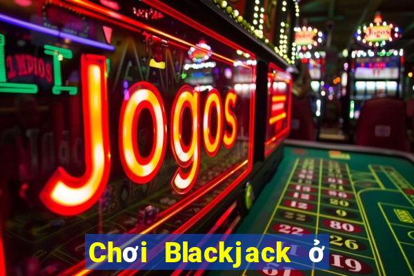 Chơi Blackjack ở Việt nam