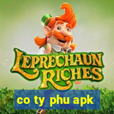 co ty phu apk